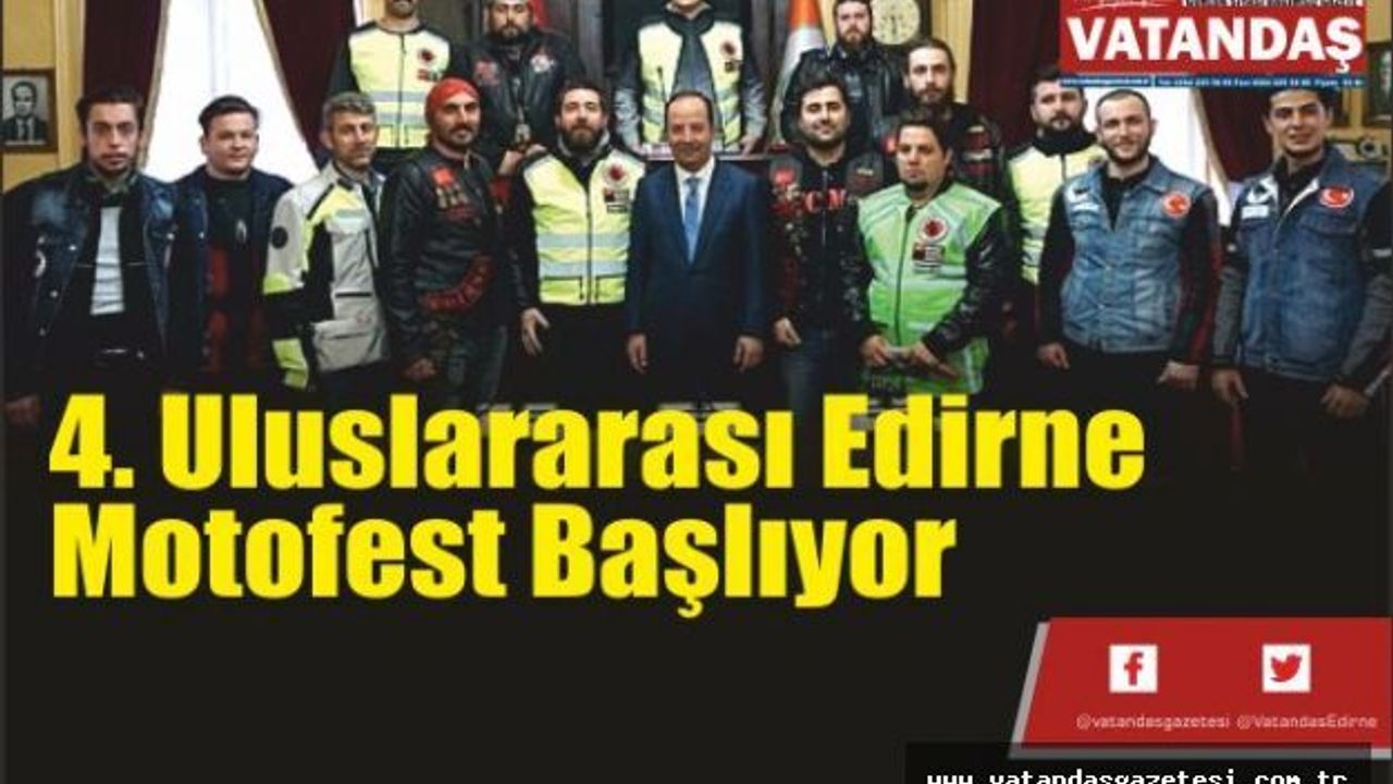 4. Uluslararası Edirne  Motofest Başlıyor