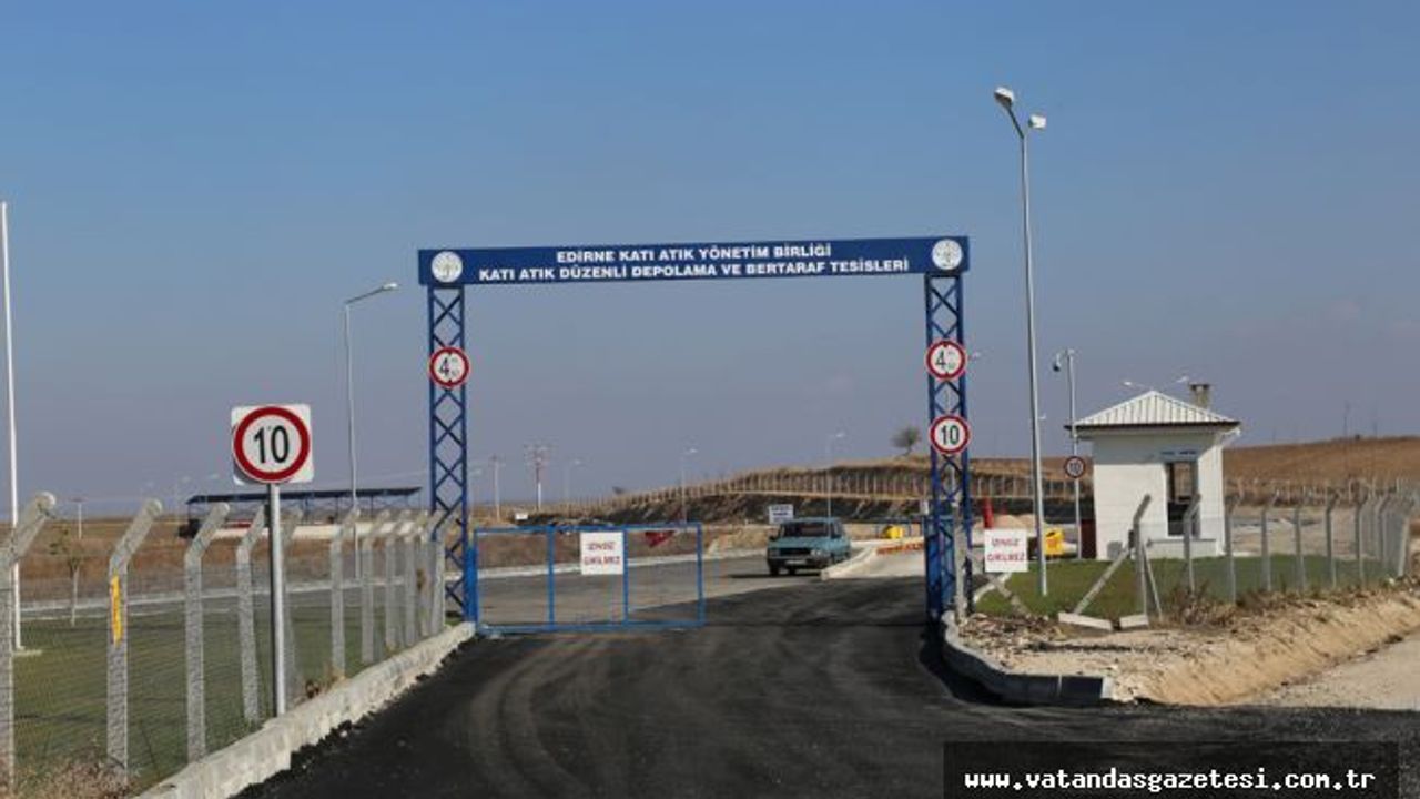          60 yıllık çöplük sorunu, sona erdi                  Edirne, ilk ve tek !