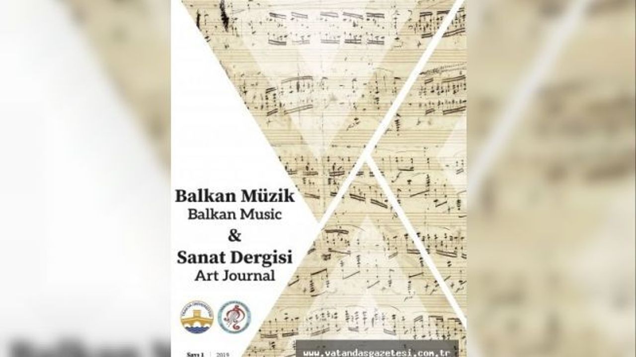 DEVLET KONSERVATUVARI’NDAN BALKAN MÜZİK VE SANAT DERGİSİ
