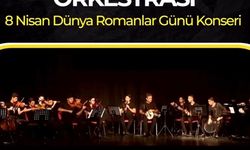 DÜNYA ROMANLAR GÜNÜ’NE ÖZEL ANLAMLI KONSER