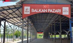 BALKAN PAZARI KAPILARINI 1 MAYIS'DA AÇACAK