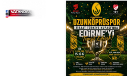 UZUNKÖPRÜSPOR TÜRKİYE KUPASI’NDA EDİRNE’Yİ TEMSİL EDECEK