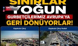 SINIR KAPILARINDA YOĞUNLUK BİTMİYOR