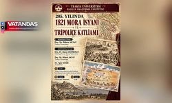 1821 MORA İSYANI VE TRİPOLİÇE KATLİAMI EDİRNE’DE KONUŞULACAK