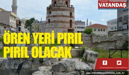ÖREN YERİ PIRIL PIRIL OLACAK