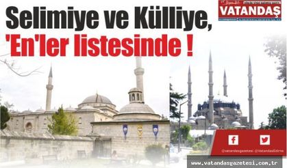 Selimiye ve Külliye, 'En'ler listesinde !
