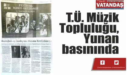 T.Ü. Müzik Topluluğu,  Yunan basınında