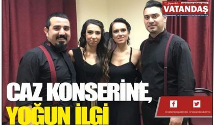 CAZ KONSERİNE,  YOĞUN İLGİ