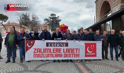 SAADET PARTİSİ’NDEN İSRAİL’E SERT TEPKİ