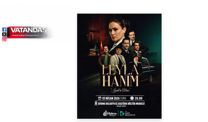 "LEYLA HANIM" FİLMİ GÖSTERİMDE