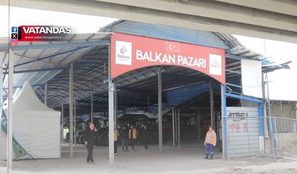 BALKAN PAZARI NİHAYET AÇILIYOR