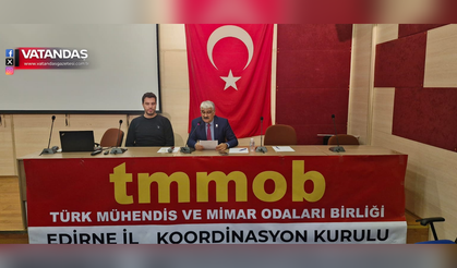 TMMOB EDİRNE’DEN 72. YILDA SERT MESAJ: EMEĞİMİZİN KARŞILIĞINI İSTİYORUZ!