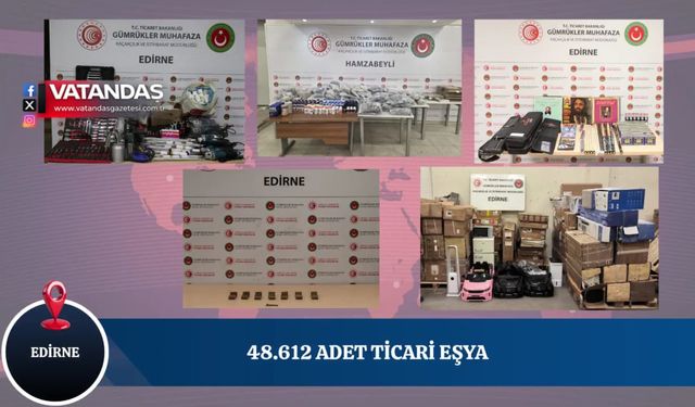 EDİRNE GÜMRÜKLERİNDE KAÇAKÇILIĞA GEÇİT YOK
