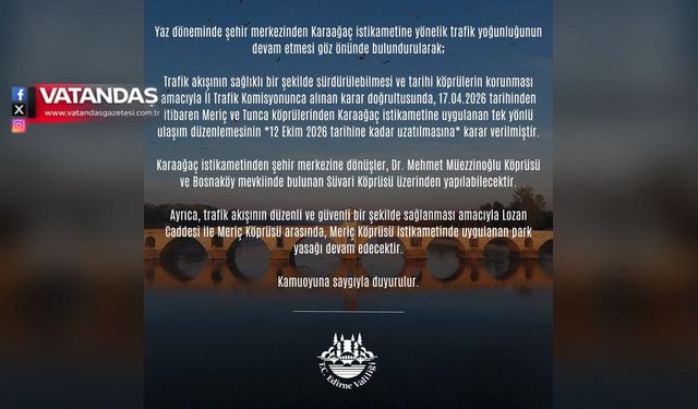 KARAAĞAÇ YOLUNDA TEK YÖN UYGULAMASI UZATILDI