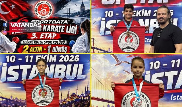 EDİRNELİ KARATECİLERDEN 3 MADALYALIK ZAFER!