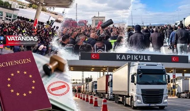 TIR’CILARIN VİZE İSYANI AVRUPA’DA GÜNDEM OLDU