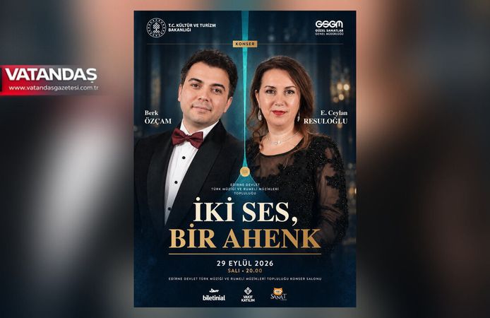 “İKİ SES, BİR AHENK” EDİRNE’DE MÜZİKSEVERLERLE BULUŞACAK