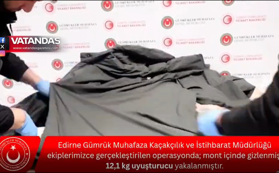 KAPIKULE’DE FİLM GİBİ OPERASYON