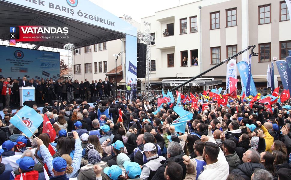 1 MAYIS’TA TÜRK-İŞ’TEN SERT MESAJLAR: “GEÇİNEMİYORUZ, BU DÜZEN SÜRDÜRÜLEMEZ”