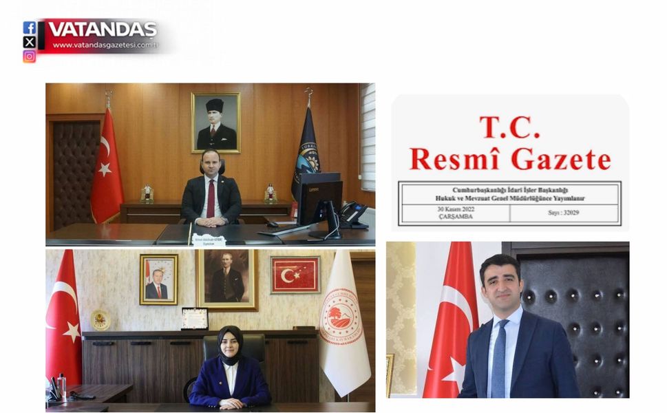 VALİ YARDIMCILARI VE KAYMAKAMLAR YER DEĞİŞTİRDİ