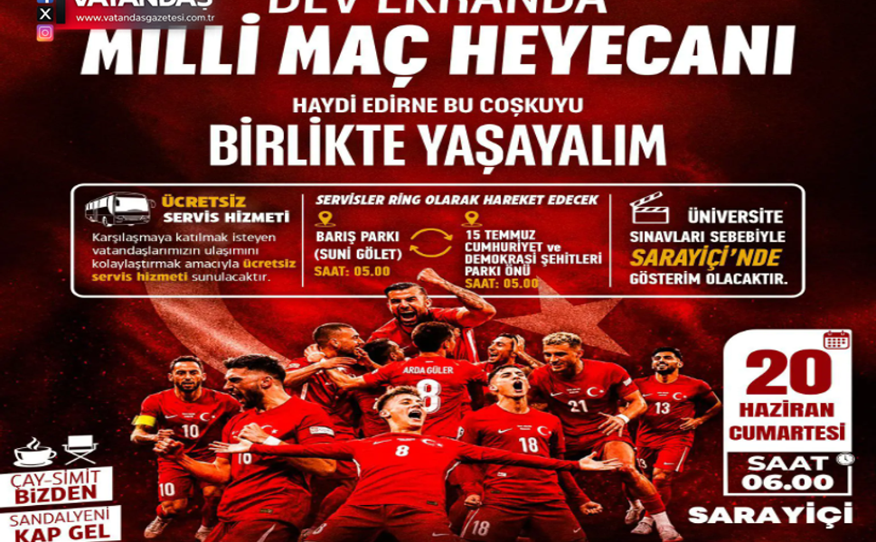 A MİLLİ TAKIM HEYECANI SARAYİÇİ’NDE YAŞANACAK