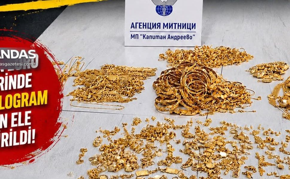 SINIRDA ALTIN OPERASYONU