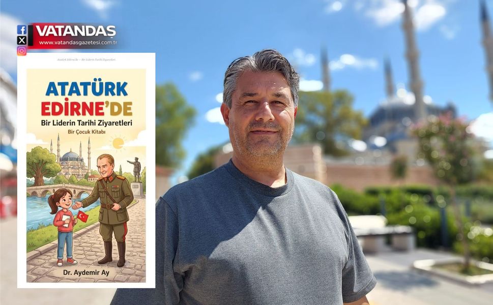 ATATÜRK’ÜN EDİRNE’DEKİ İZLERİ ÇOCUKLARA ANLATILIYOR