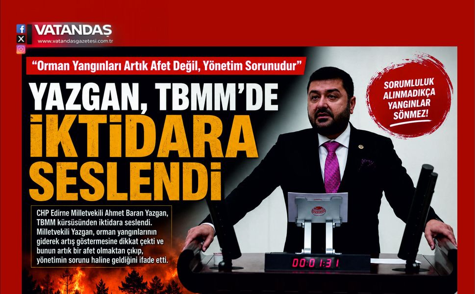 YAZGAN, TBMM'DE İKTİDARA SESLENDİ