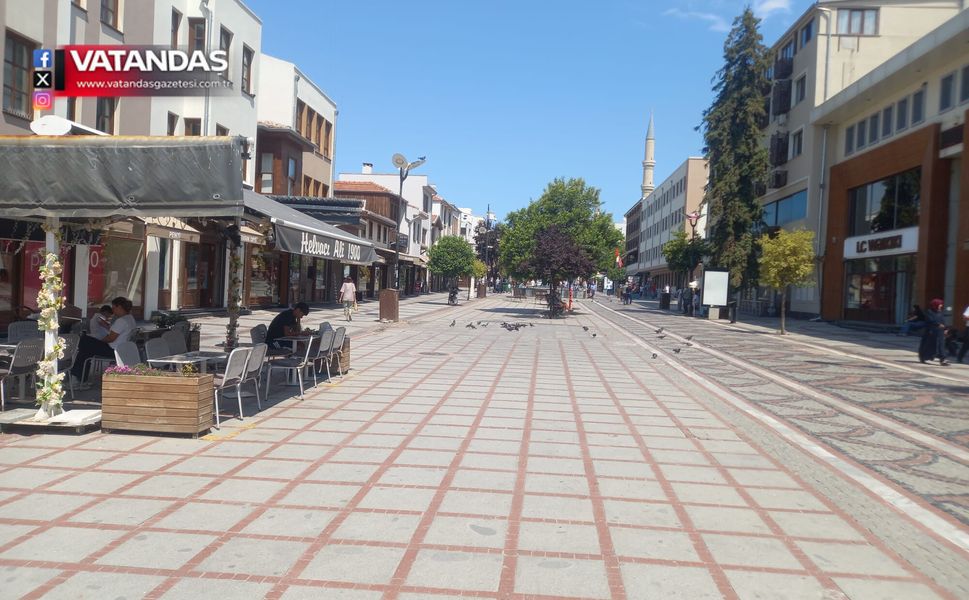 SICAKLIK ARTTI, EDİRNE SESSİZLİĞE BÜRÜNDÜ