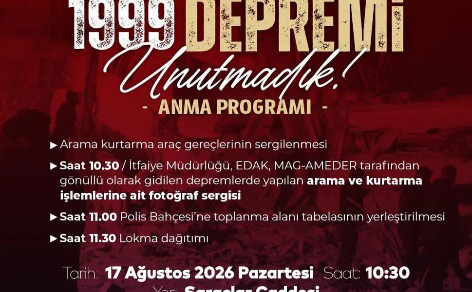 17 AĞUSTOS DEPREMİ UNUTULMADI